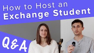 How to Host an Exchange Student! (Host Family Q&A)