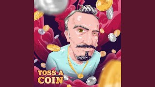 Toss a Coin (feat. DJ Lethal Skillz)