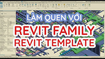 REVIT CƠ BẢN - LÀM QUEN REVIT , REVIT FAMILY VÀ TEMPLATE - BÀI 2