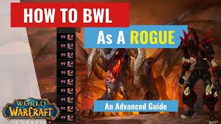 WoW Classic - An Advanced ROGUE Guide to Parse\/DPS in BWL