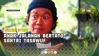 Download lagu Pria bertato, Santri Pondok Tasawuf • Jalan Syiar tvOne