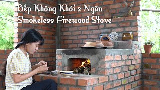 Cách Xây Bếp Củi Không Khói Trong Nhà | DIY traditional firewood stove