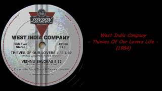 West India Company - Thieves Of Our Lovers Life (1984)