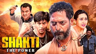 Shakti The Power (2002) Movie | SRK, Karisma, Nana Patekar | Bollywood Action Drama