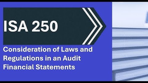 ISA 250 Consideration of Laws and Regulations in an Audit of Financial Statements