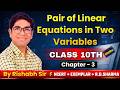 Pair of Liner Equations in Two Variables | Class 10th | Ch-3 | Class 2