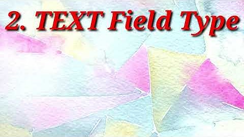 Class10-U3, Session3-Field Types (Datatypes in Base)