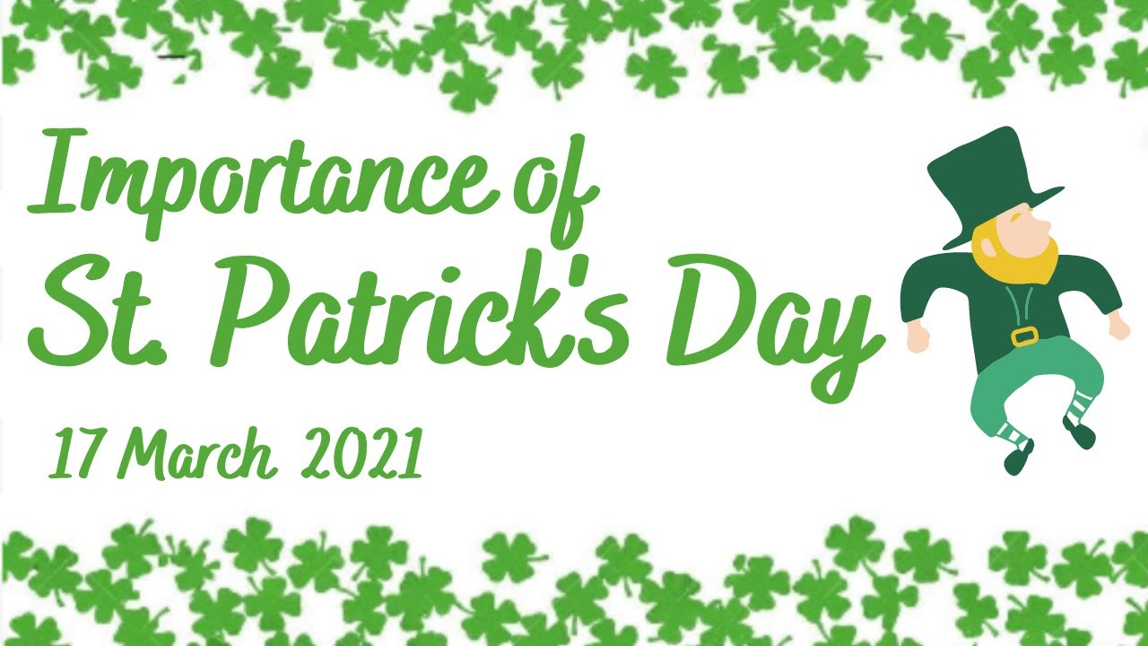 Importance of St. Patrick's Day Facts about St. Patrick's Day Saint Patrick's facts 17 Importance of St. Patrick's Day Facts about St. Patrick's Day Saint Patrick's facts 17