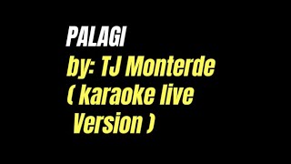 PALAGI BY TJ Monterde KARAOKE LIVE VERSION