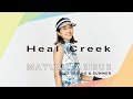Heal Creek x MAYUKO ARISUE