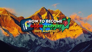 How to Become Good Mapper?