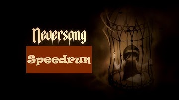 Neversong - Speedrun ("Speed Demon" Achievement)