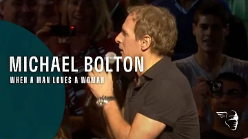 Michael Bolton - When A Man Loves A Woman (From "Live at The Royal Albert Hall")