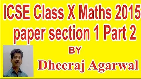 ICSE Class 10 2015 Paper section 1 Part 2