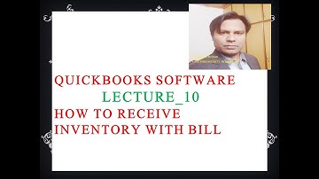 Quickbooks_ Lecture 10|How to Receive inventory with Bill in  Quickbooks|Urdu|Hindi