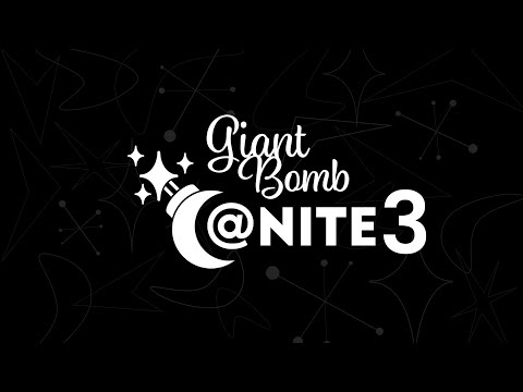 Giant Bomb at Nite: Night 3