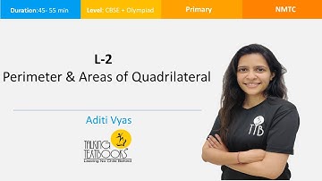 L-2  Perimeter & Areas of Quadrilateral | Mensuration NMTC Primary | Aditi Vyas | TTB