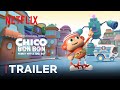Chico Bon Bon Season 4 Trailer | Netflix Jr