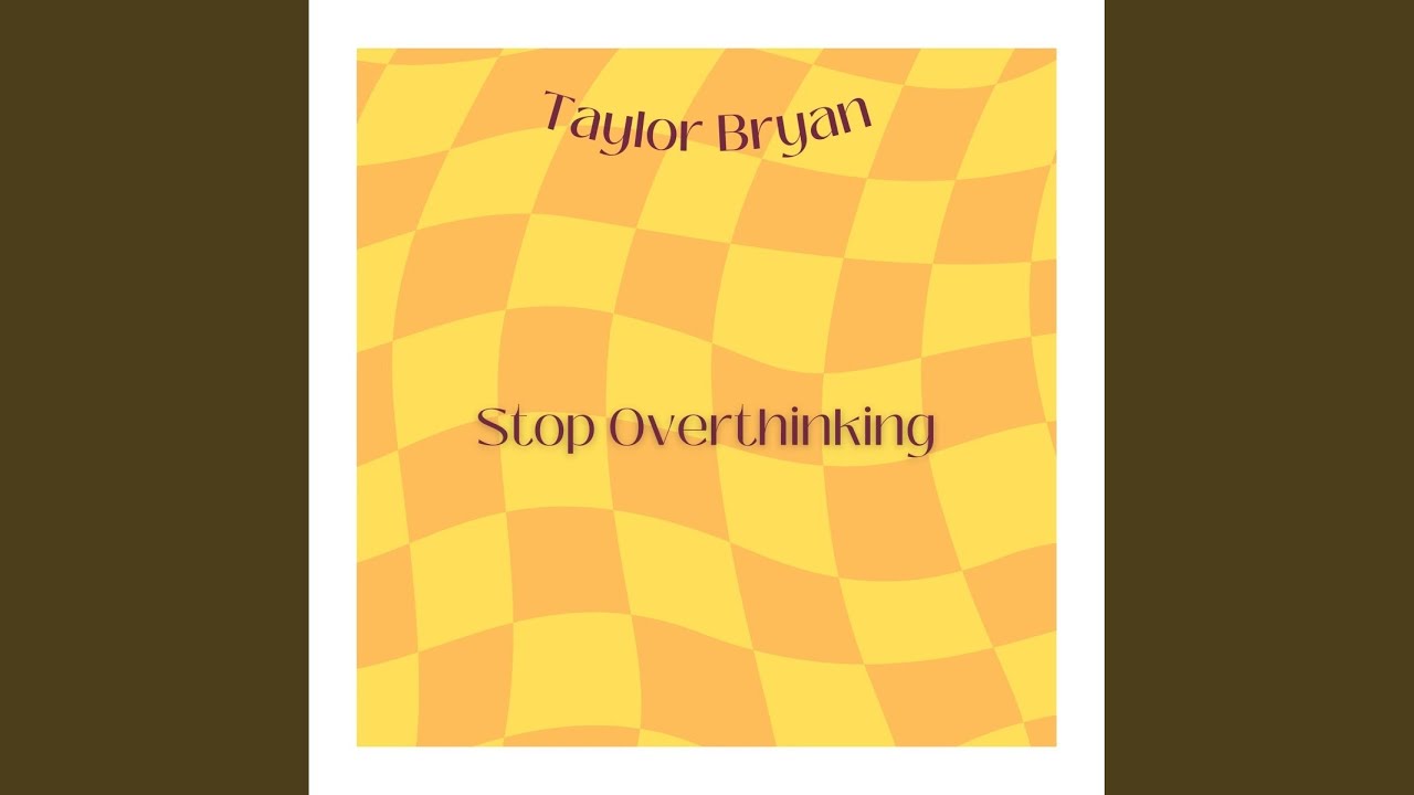 Watch Stop Overthinking (Radio Edit) on YouTube Watch Stop Overthinking (Radio Edit) on YouTube