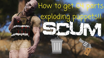 Scum-How to get C4 parts (exploding puppets!!)