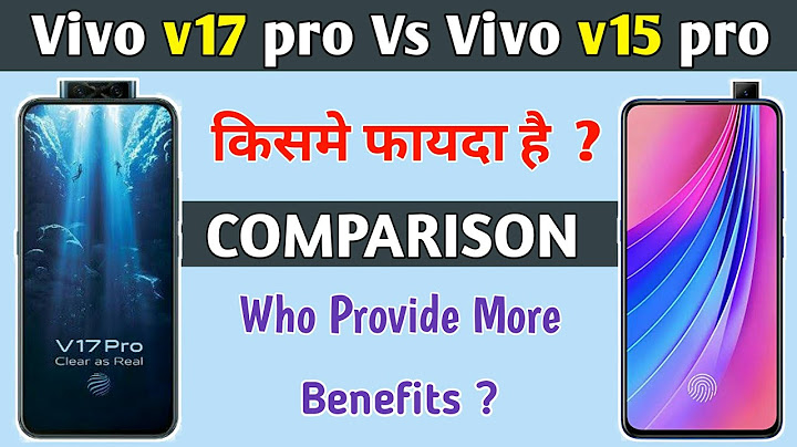 So sánh vivo v17 pro và v11