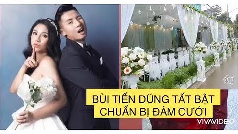 BÙI TIẾN DŨNG TẤT BẬT CHUẨN BỊ ĐÁM CƯỚI, GỬI THIỆP NGƯỜI YÊU DOÃN HẢI MY VÀ HỘI TUYỂN THỦ