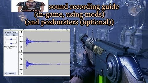 Darktide sound recording guide (in-game, as of September 2023)