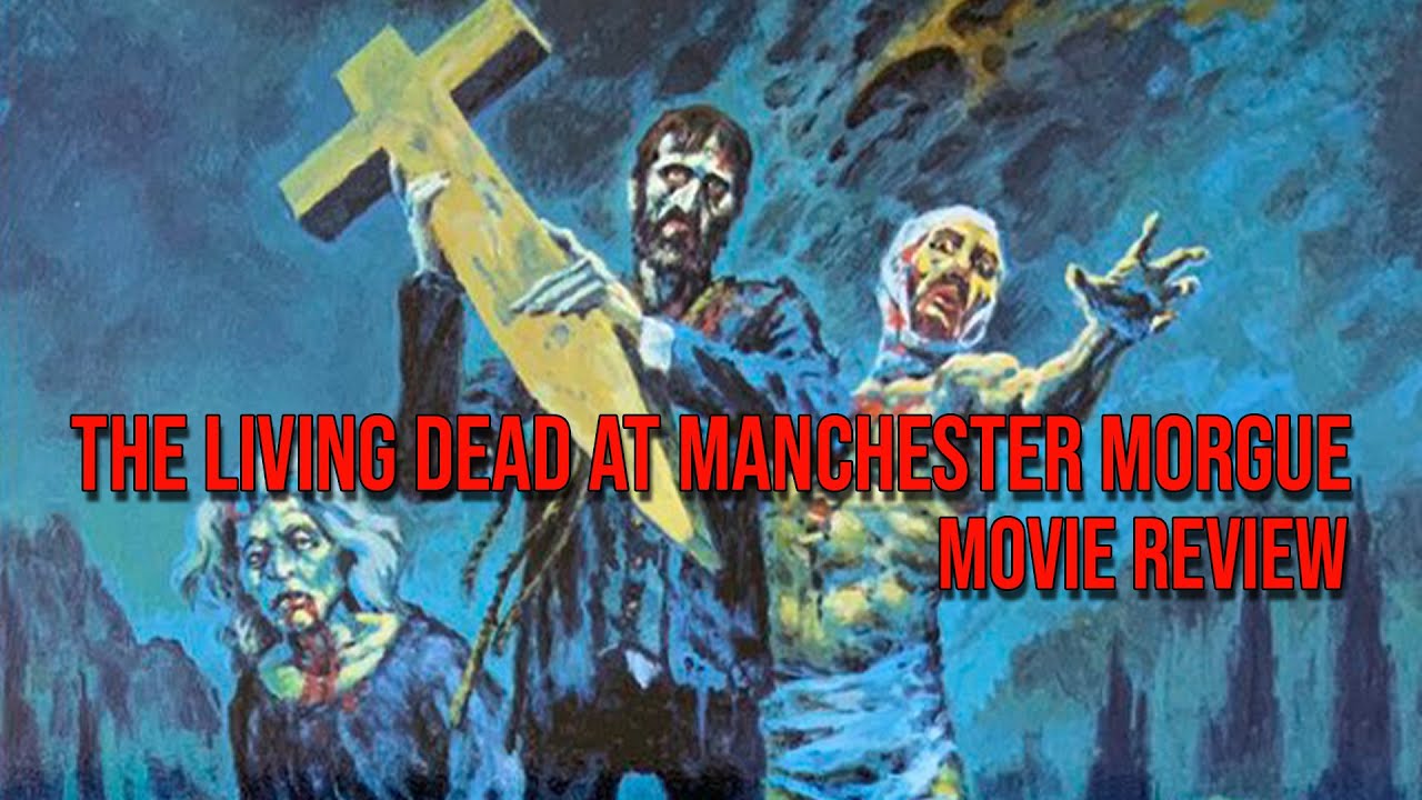 The Living Dead at Manchester Morgue Blu-ray Review (Synapse Films