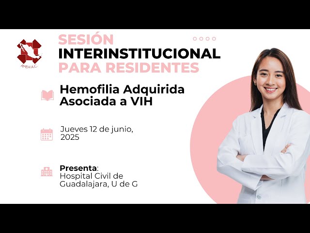 Sesión Residentes: "Hemofilia Adquirida Asociada a VIH" (12/06/2025) | PLENARIA 1
