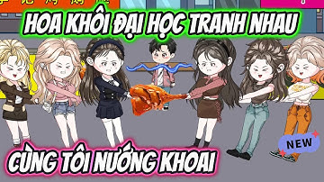 Hoa Khôi Đại Học Tranh Nhau Cùng Tôi Nướng Khoai | KK VietSub