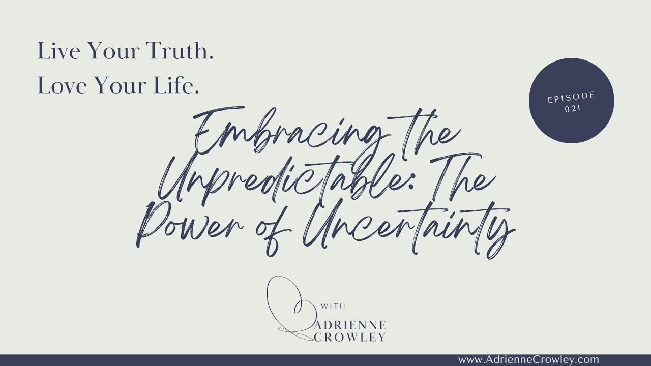 021 Embracing the Unpredictable The Power of Uncertainty YouTube