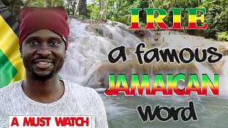 How to use the Jamaican famous word Irie