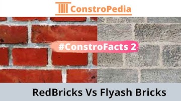 Red Bricks VS Flyash Bricks, Properties and Comparison | Which brick is better? #ConstroFacts2