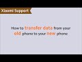 How to transfer data from your old phone to your new phone  xiaomisupport