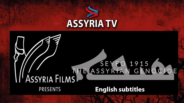 Full length: Documentary film about the genocide of the Assyrians (English subtitles)