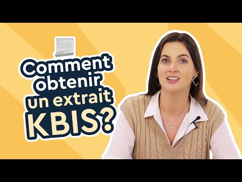 Qu'est-ce que le Kbis et comment l'obtenir ?