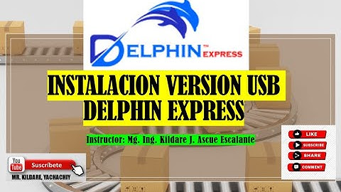 INSTALAR VERSION USB DELPHIN EXPRESS, RAPIDO Y FACIL