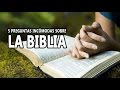 5 preguntas Incómodas sobre La Biblia