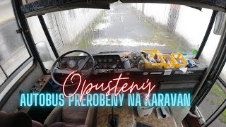 V opustenej fabrike sme objavili starý autobus zn.Karosa ktorý bol prerobený na Karavan