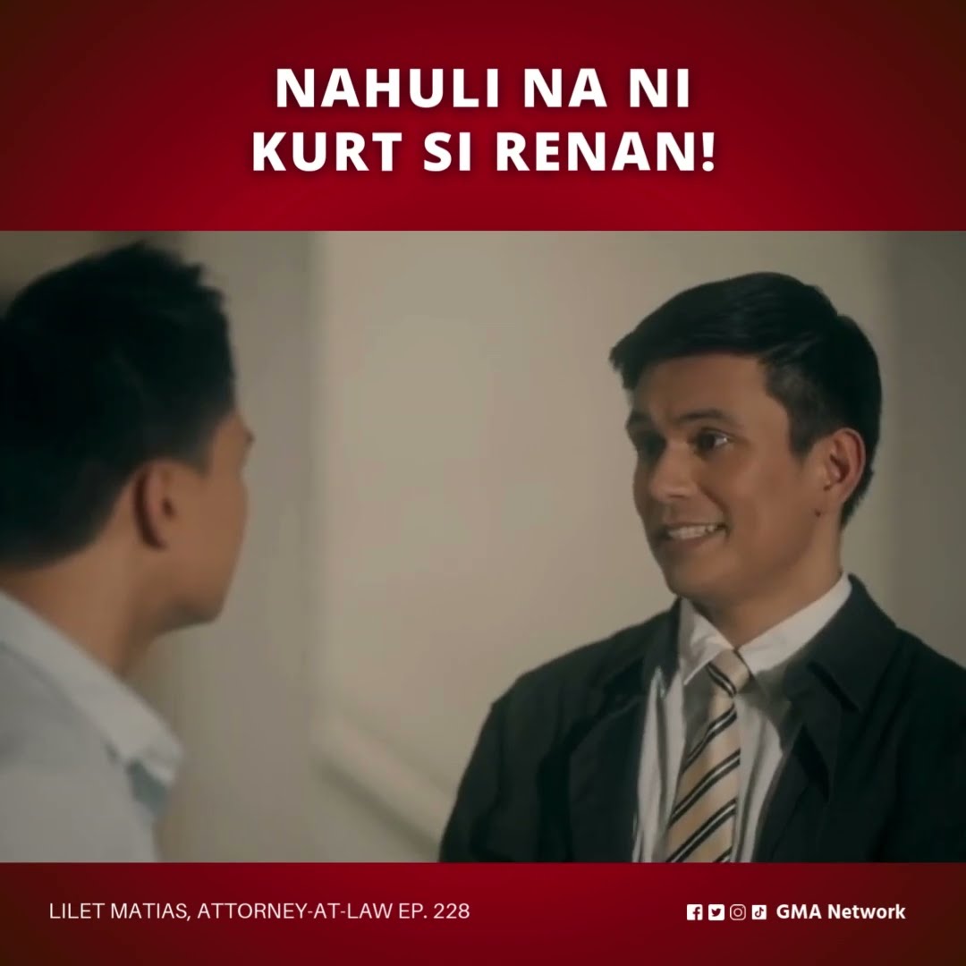 Lilet Matias, Attorney-at-Law: Nahuli na ni Kurt si Renan! (Episode 228)