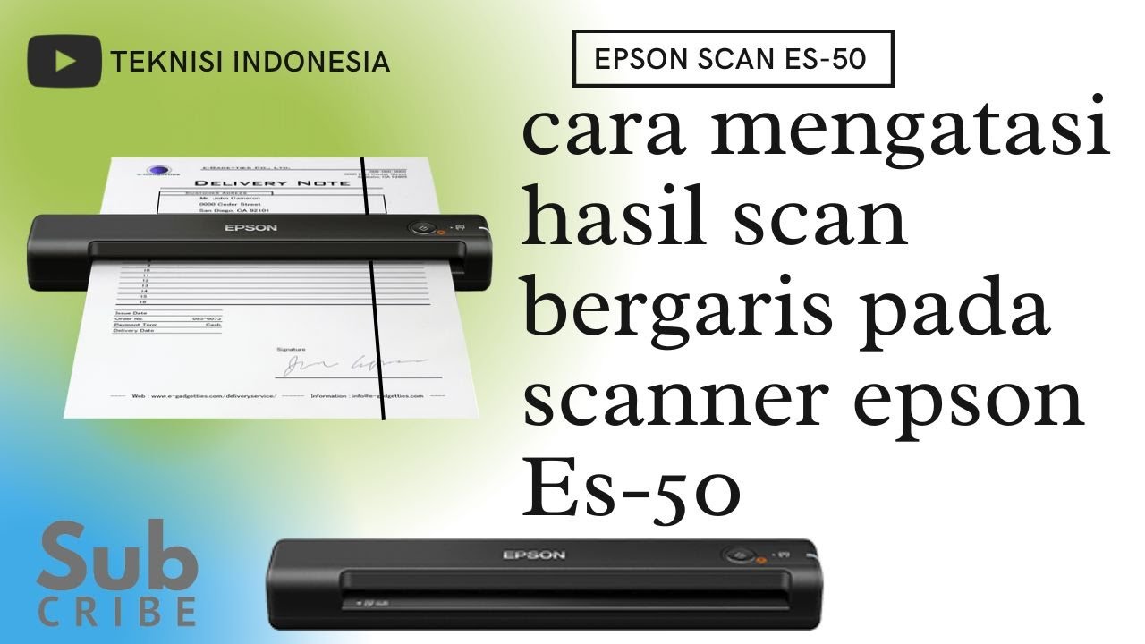 Cara Mengatasi Hasil Bergaris Pada Scanner Epson ES50 YouTube