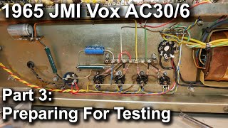 Bringing A 1965 JMI Vox AC30/6 Up To My Standards - Part 3