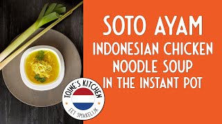 How to Make Soto Ayam: Indonesian Chicken Noodle Soup in the Instant Pot