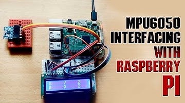 MPU6050 Interfacing with Raspberry Pi