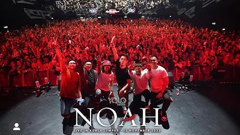 Yang Terdalam - Noah Live in Kuala Lumpur 2022