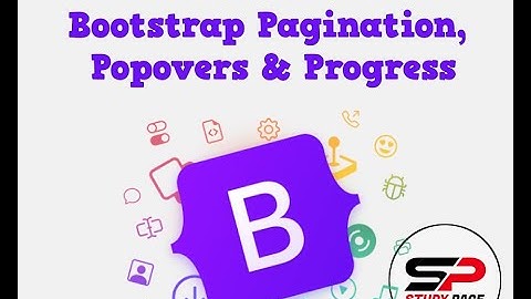 Lecture 7.15: Bootstrap Pagination, Popovers & Progress
