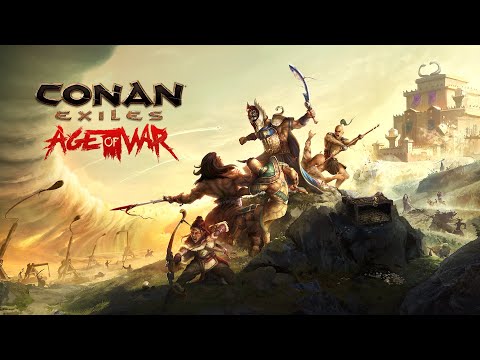 Видео: CONAN EXILES Age of War Тестим обновку