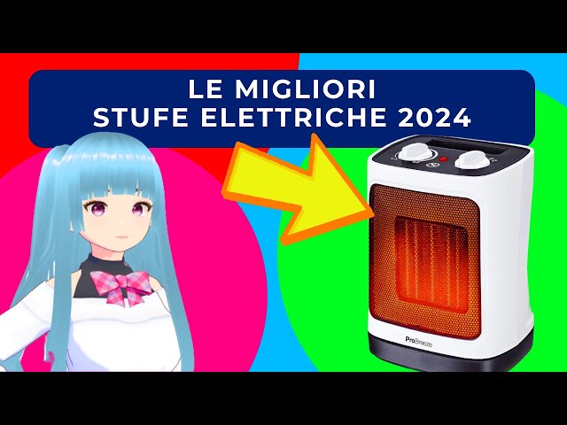 Migliori Stufe elettriche