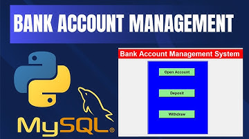 Python Projects: Tkinter GUI Bank Account Management with Mysql Tutorial