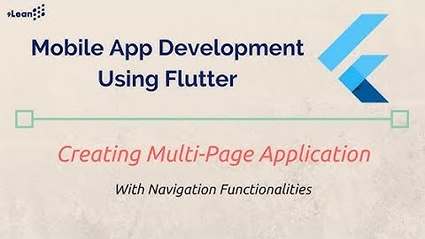 Flutter : Multi Page Applications with Navigation